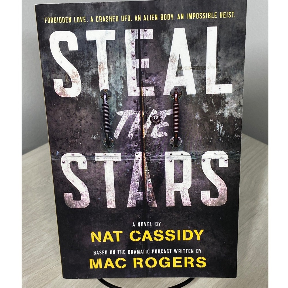 Steal the Stars Nat Cassidy Mac Rogers Sci-Fi Noir Novel Tor PB 2017 Alien Heist